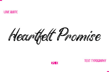 Stylish Typography Lettering Text Love Saying Heartfelt Promise