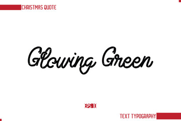 Stylish Cursive Typography Text Christmas Quote Glowing Green