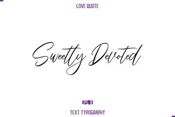 Love Quote Stylish Typography Text Lettering