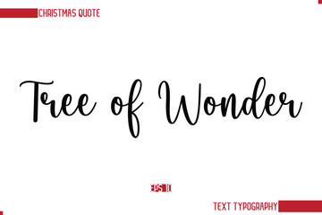 Stylish Cursive Typography Text Christmas Quote Tree of Wonder.