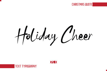 Modern Cursive Typography Text Of Christmas Saying Holiday Cheer