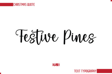Stylish Cursive Typography Text Christmas Quote Festive Pines