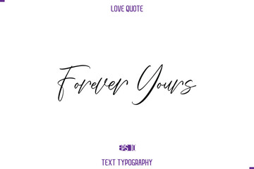 Love Quote Stylish Typography Text Lettering Forever Yours