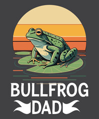 Vintage sunset bullfrog dad T-shirt design vector, funny Whimsical, bullfrog dad, frog lover,
