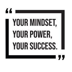 Your mindset, your power, your success, inspirational design quote, motivational quotes, typography illustration lettering quotes