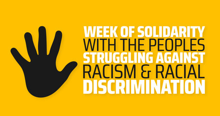 Week of solidarity with the peoples struggling against racism and racial discrimination background banner or poster design template. observed every year in March. Holiday concept. Use to any Template.