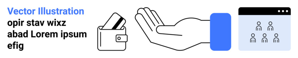 Wallet with cards, open hand gesture, browser window with human figures. Ideal for finance, technology, contactless payments, digital transactions, social interaction, online meetings remote