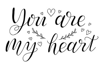 Romantic vector hand drawn lettering design with the phrase You are my heart in elegant script, decorated with hearts and floral elements, perfect for love or wedding projects, and Valentines Day