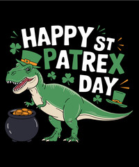 Happy St Pat T-Rex Day Dinosaur St Patricks Day