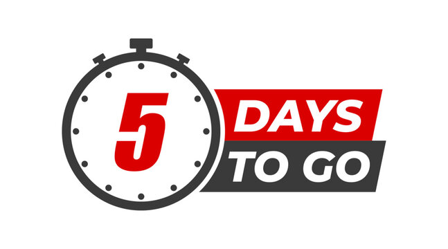 5 days to go badges symbol. Countdown of days. Offer timer, sticker limited to a few days. Five days left to go. Vector illustration