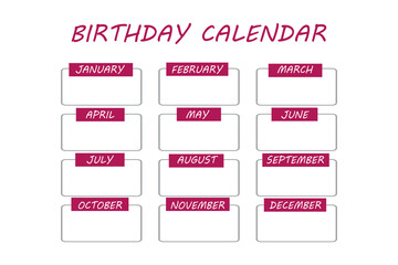 Birthday calendar. Monthly planner and birthday list template. Ruled months organizer, diary, planner to do list for important goals. Modern organizer and schedule. Vector background.