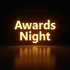A glowing "Awards Night" sign in bold font with golden lighting, set against a dark gradient background, featuring shiny light effects in a simple, clean presentation.