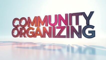 Community organizing message displayed in colorful typography on a light background