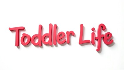 Creative lettering displays the fun aspects of toddler life on a clean backdrop