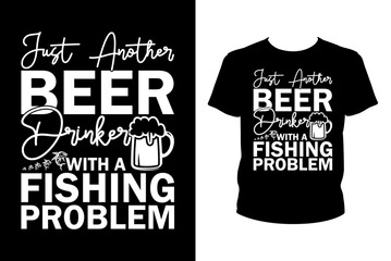 Just another beer Drinker with a fishing problem - Art files for Cricut and Silhouette. You can edit them with Adobe Illustrator.