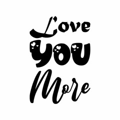 love you more black letter quote