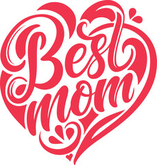 Best Mom Typography T-shirt Design black and white silhouette, vector and illustration