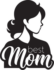 Best Mom Typography T-shirt Design black and white silhouette, vector and illustration