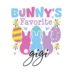 Bunny's favorite gigi Easter Sunday, Easter Sunday bunny family sayings design