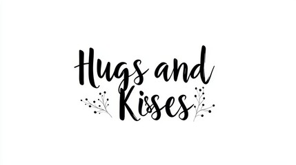 Classic black ink lettering of Hugs and Kisses with playful brush swirls, clean layout, perfect for greeting card or social media use