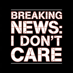 breaking news: I don't care