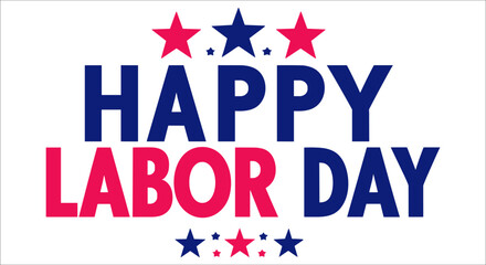 Labor day celebration lettering with red and blue colors, USA happy labor day typography design with festive firework elements vector, Labor day calligraphy design with stars and firework
