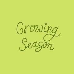 Growing season handwritten script quote. Spring hand drawn vector lettering