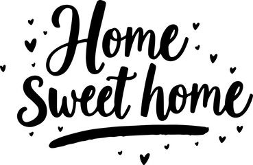 "Home Sweet Home" hand-lettered in a playful, modern style with a black ink effect