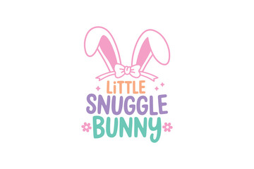 Easter Little Snuggle Bunny T Shirt Design