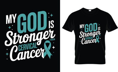 My God is Stronger Than Cervical Cancer Awareness Warrior T-Shirt Design