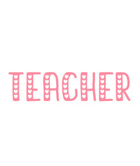 Teacher typography design on plain white transparent isolated background for card, shirt, hoodie, sweatshirt, apparel, tag, mug, icon, poster or badge