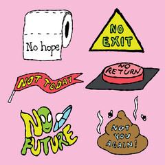 Negative expressions hand drawn set. Toilet paper, no hope, no exit sign, not today flag, no return button, no future, alien spaceship, poop, not you again. Y2k, 90s ink doodle style bad mood stickers