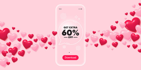 Extra discount glass mobile phone. 3d hearts pink background. Get Extra 60 percent off Sale. Discount offer price sign. Special offer symbol. Save 60 percentages. Vector