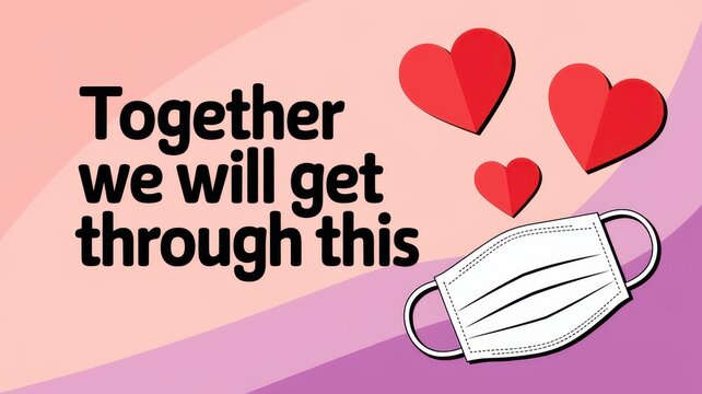 Motivational message depicts a face mask with hearts - Powered by Adobe