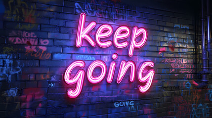 Neon "keep going" sign on graffiti wall. Neon Graffiti Spirits. Illustration