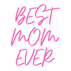 Best Mom Ever, Mother's Day Graphic, Mother's Day Card, Happy Mother's Day, Mother's Day Background, Best Mom, Best Mom Lettering, Illustration Background
