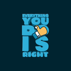 Everything You Do is Right Day to celebrate on March 16th. Colorful positive and motivational sentences on dark turquoise background.