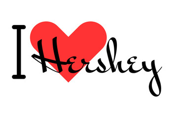 I love Hershey, city of United States. Hand drawn letters with red heart. Vector illustration lettering, modern design