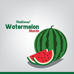 Design for National Watermelon Month. good for banners, posters and social media sayings