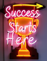 Neon sign with Success Starts Here illuminated, featuring neon upward arrows and a trophy, bright and colorful, symbolizing achievement, growth, and victory