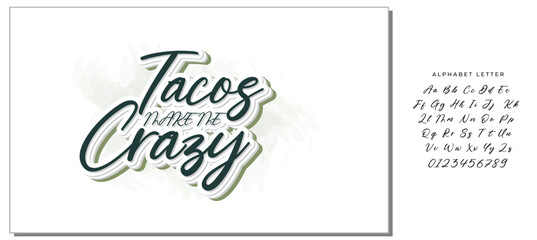 Tacos make me crazy. Vector illustration. Promotion sign graphic ptint. Traditional mexican cuisine.  Hand drawn black text isolated on white background.