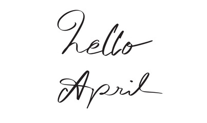 Hello april month text font calligraphy hand written lettering script black color object icon spring time easter egg message gift happy celebration festival welcome april month 2025 2026 year calendar