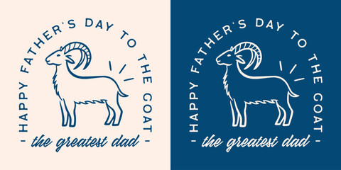 Dad goat funny happy fathers day mountain animal lover cool farmer jokes puns quotes printable card gifts. Retro vintage farm life navy blue aesthetic text for greatest father badge shirt design.