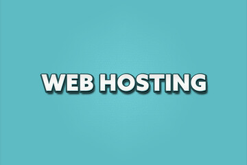 Web Hosting. A Illustration with white text isolated on light green background.