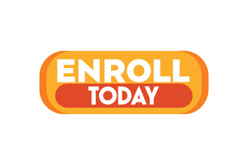 Enroll Today Button Vector Illustration