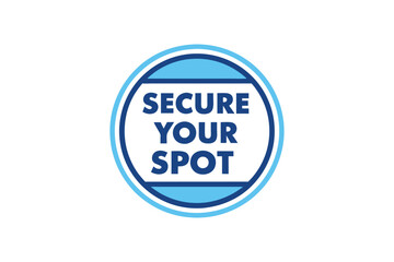 Secure Your Spot Button Vector Illustration


