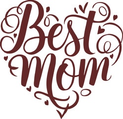 Best Mom Typography vector Illustration 