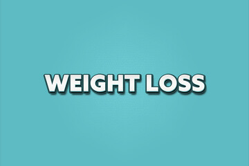 weight loss. A Illustration with white text isolated on light green background.