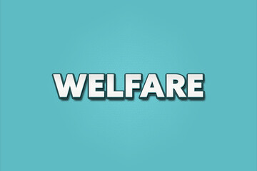Welfare. A Illustration with white text isolated on light green background.