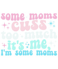 Some moms cuss too much